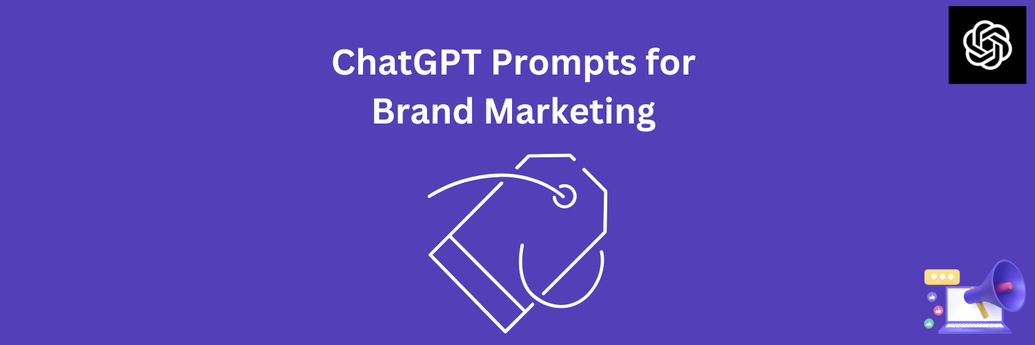 ChatGPT Prompts for Brand Marketing