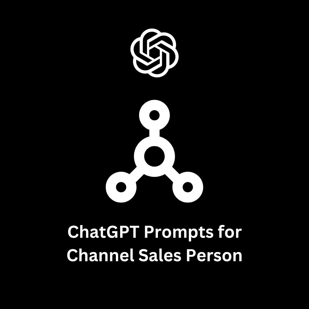 OpenAI ChatGPT Prompts for Channel Sales Person
