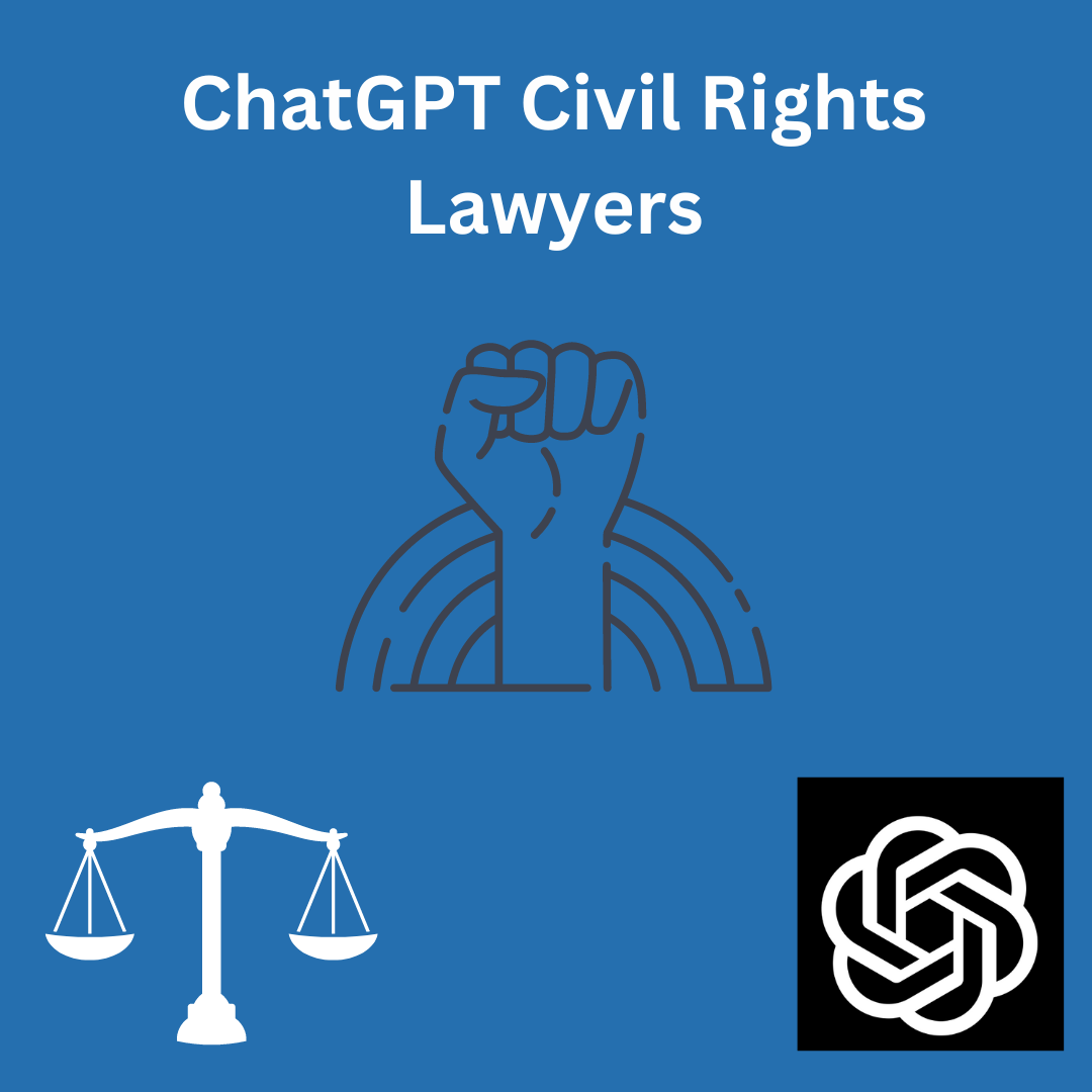ChatGPT Prompts for Civil Rights Lawyers