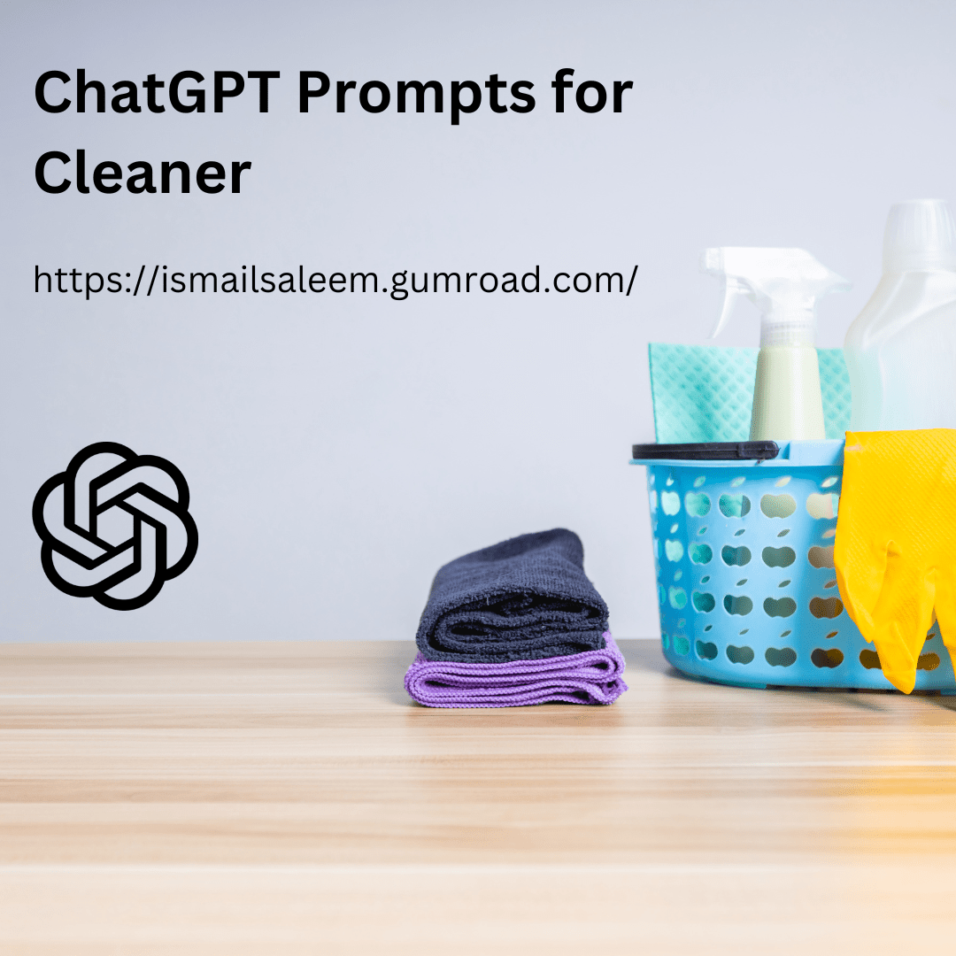 OpenAI ChatGPT Prompts for Cleaners