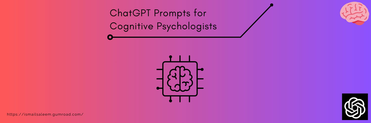 ChatGPT Prompts for Cognitive Psychologists