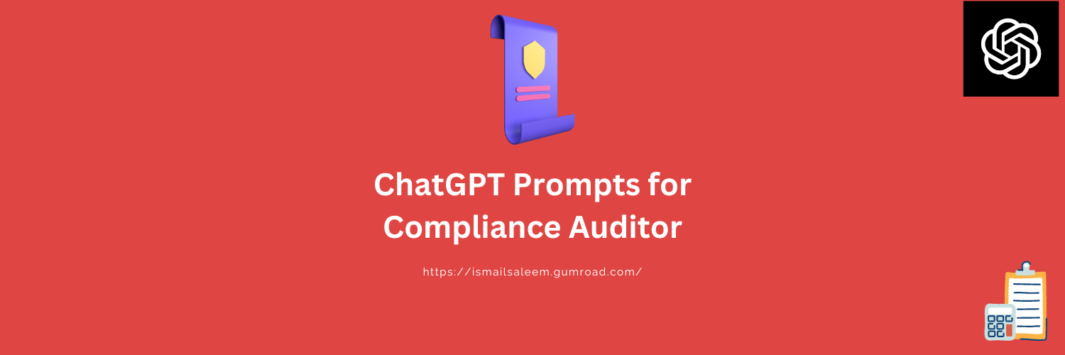 OpenAI ChatGPT Prompts for Compliance Auditor