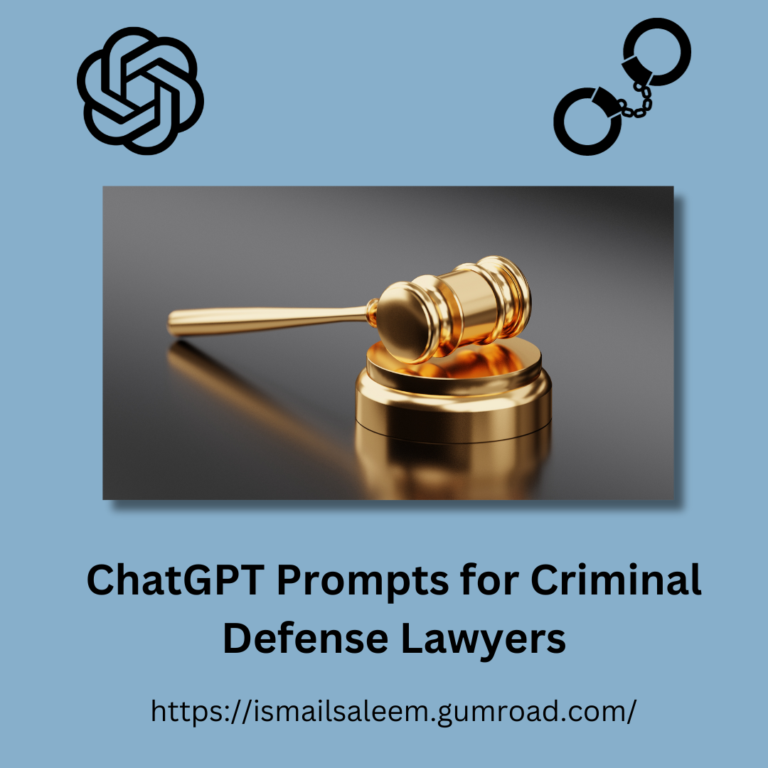 OpenAI ChatGPT Prompts for Criminal Defense Lawyer
