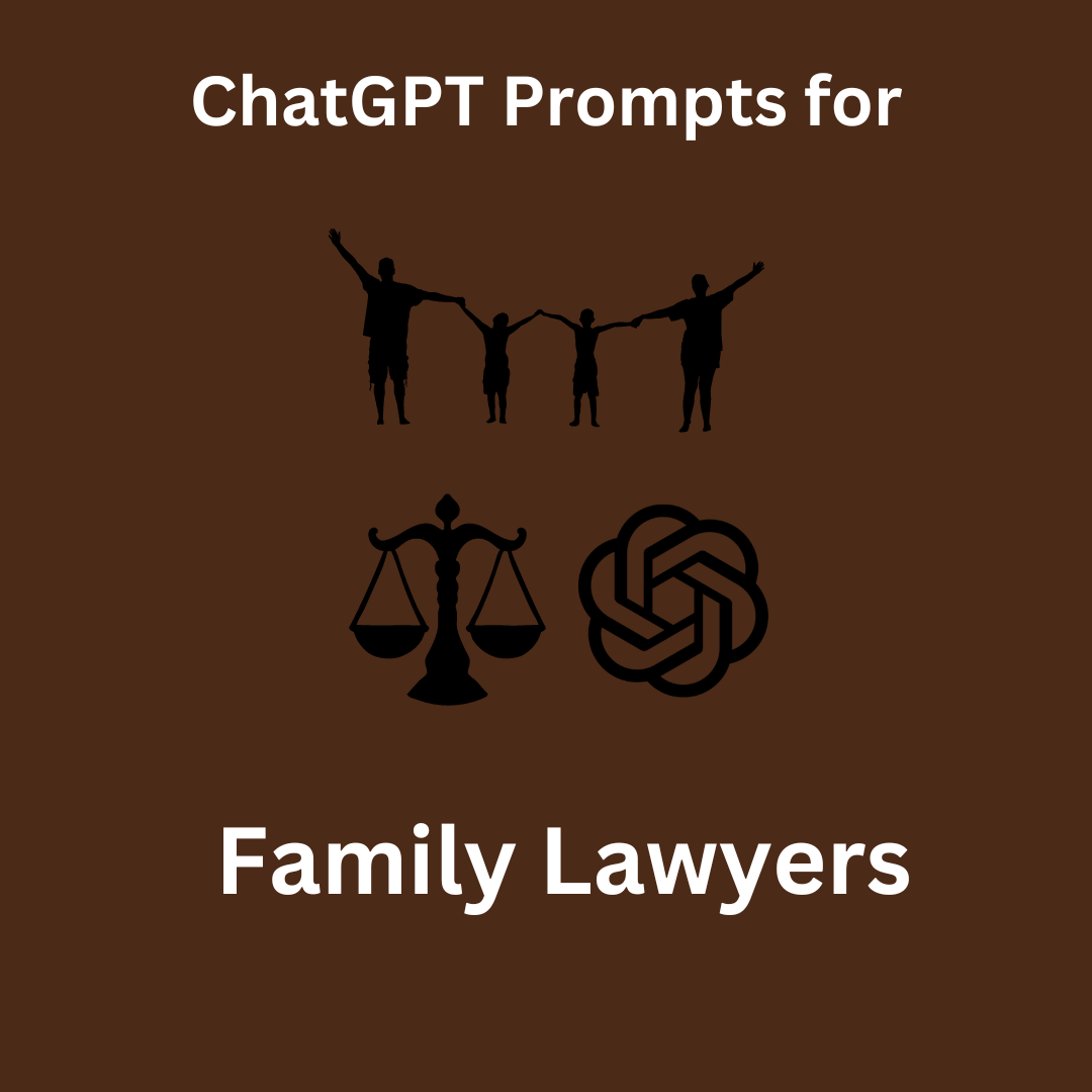 OpenAI ChatGPT Prompts for Family Lawyers