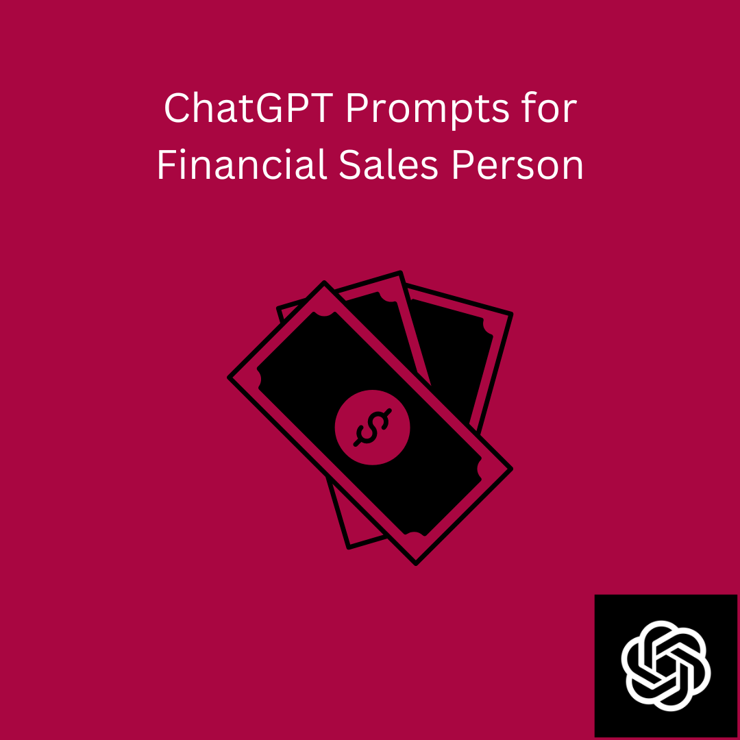 OpenAI ChatGPT Prompts for Financial Sales Person