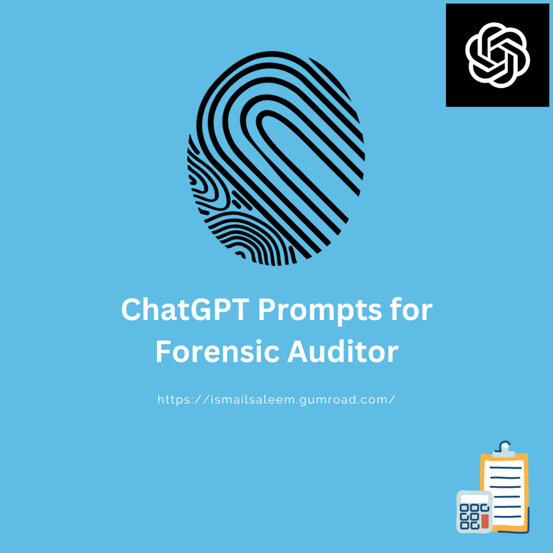OpenAI ChatGPT Prompts for Forensic Auditor