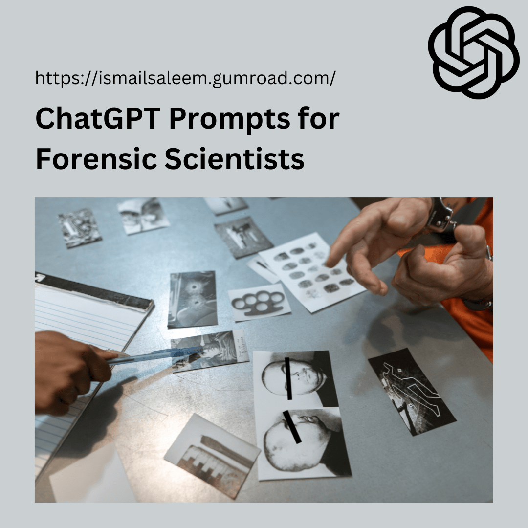 OpenAI ChatGPT Prompts for Forensic Scientist