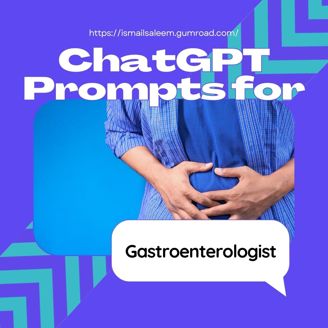 ChatGPT Prompts for Gastroenterologist