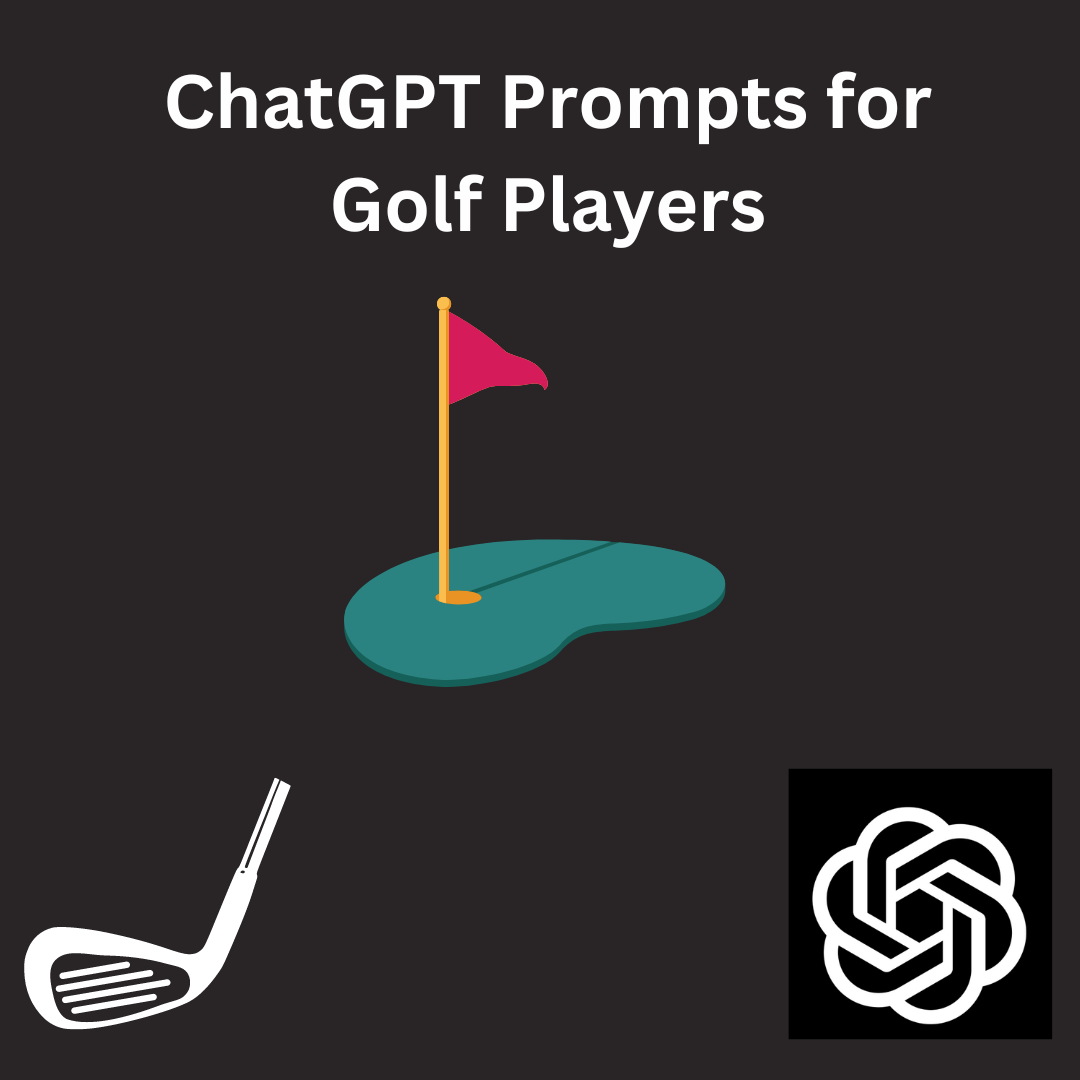 ChatGPT Prompts for Golf Players
