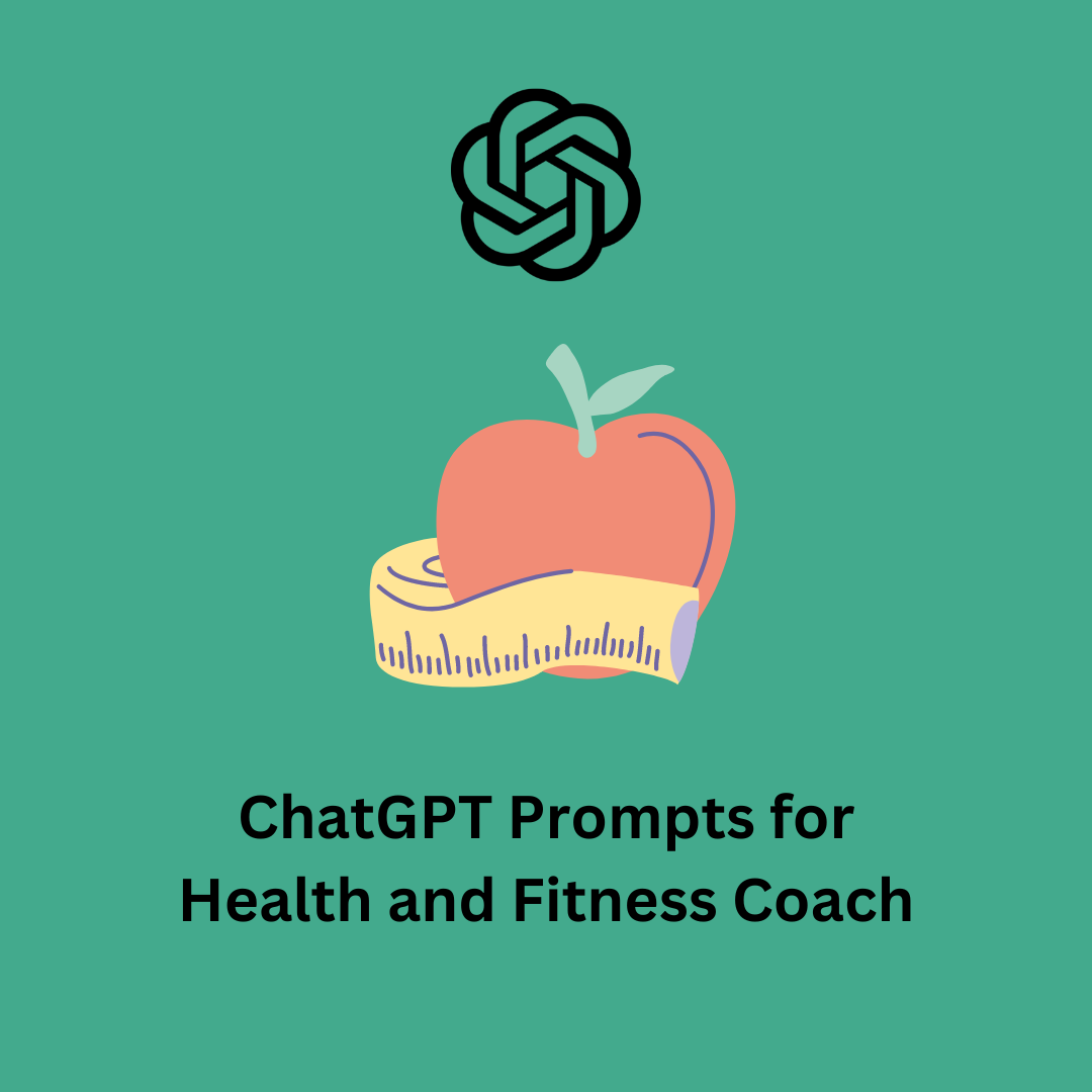 ChatGPT Prompts for Health and Fitness Coach