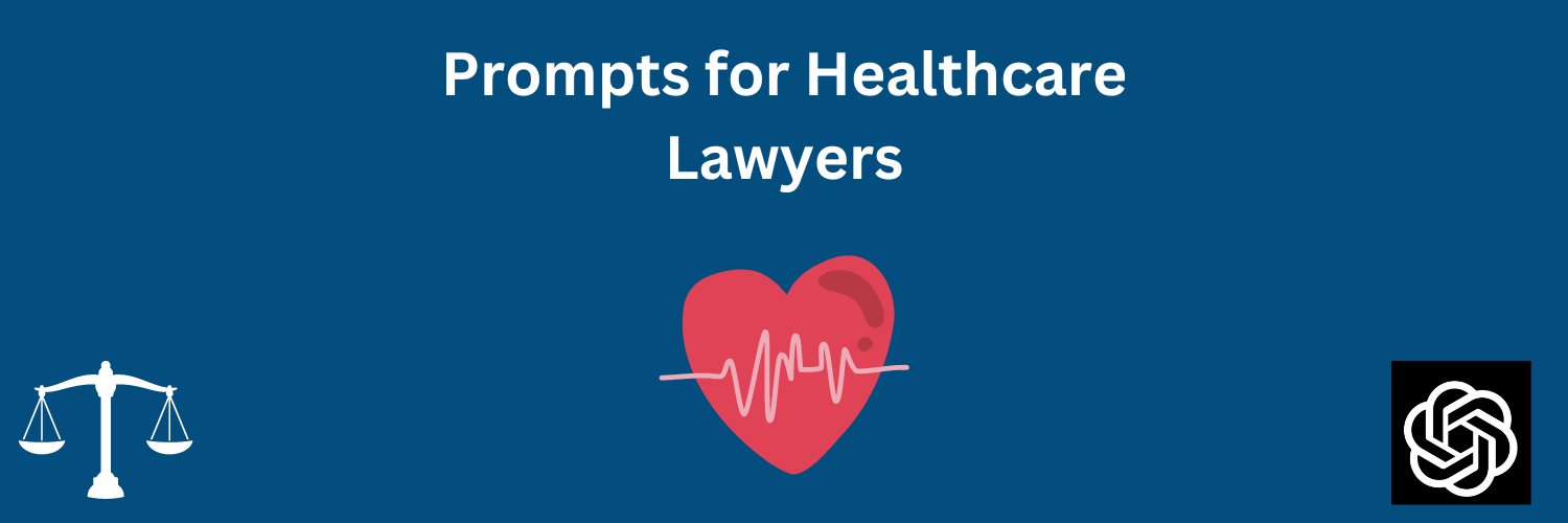 ChatGPT Prompts for Healthcare Lawyers