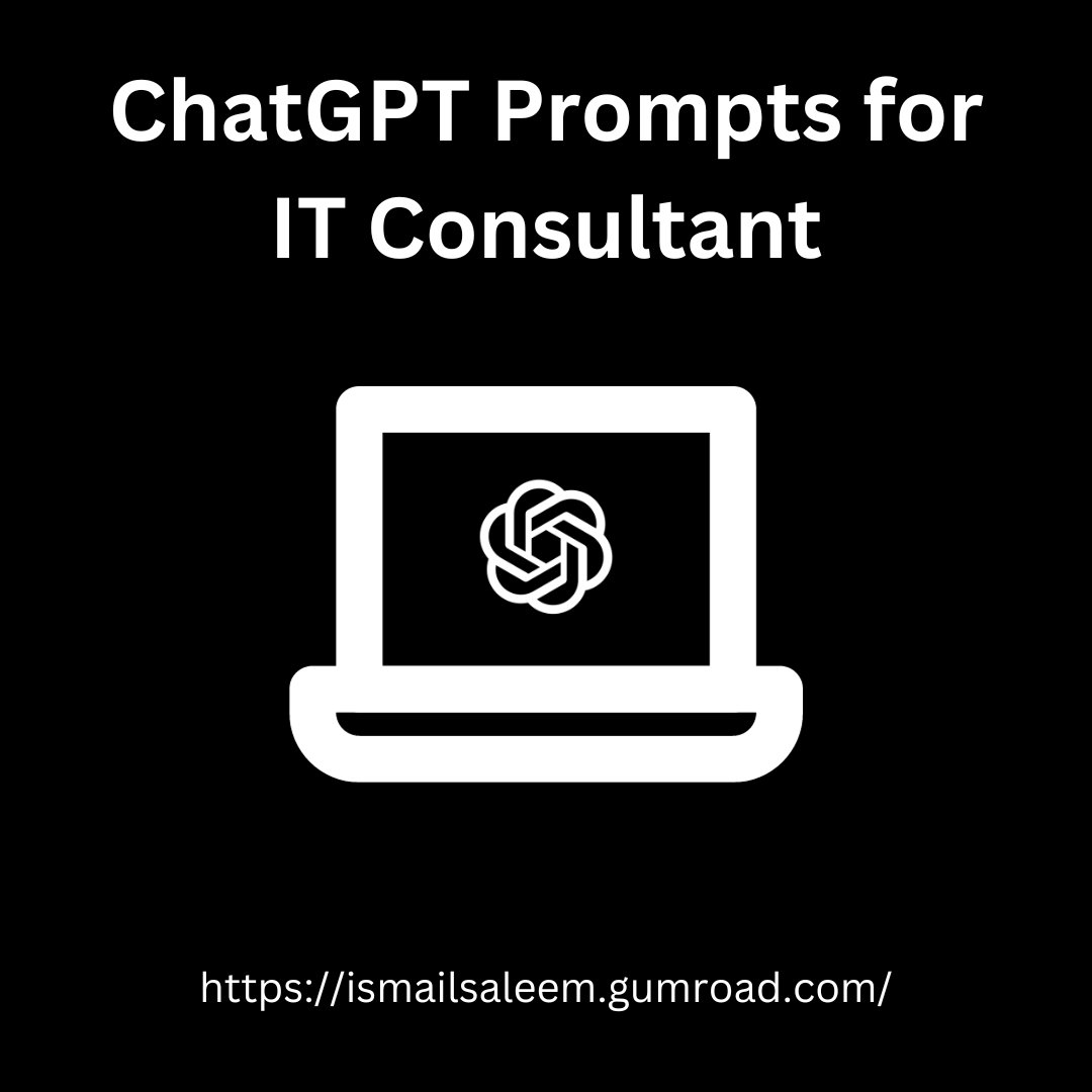 ChatGPT Prompts for IT Consultant