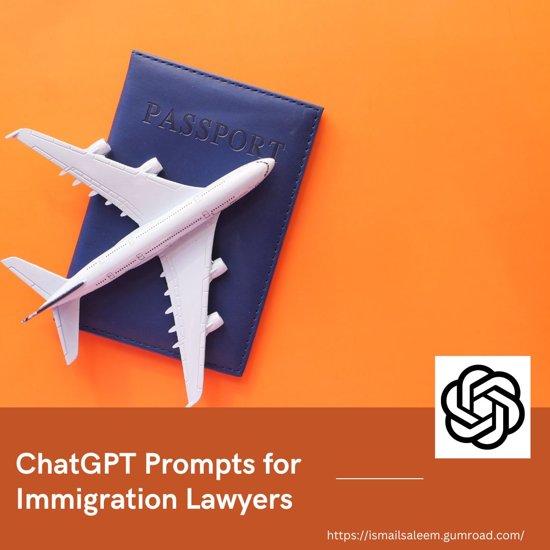 ChatGPT Prompts for Immigration Lawyers