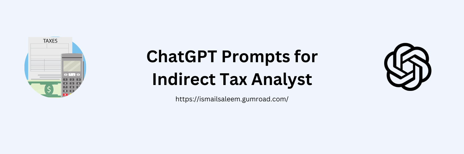 Mistral Prompts for Indirect Tax Analyst