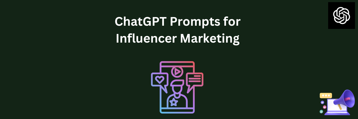 ChatGPT Prompts for Influencer Marketing
