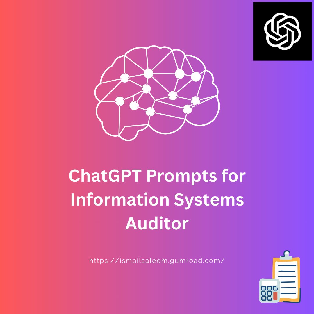 ChatGPT Prompts for Information Systems Auditor