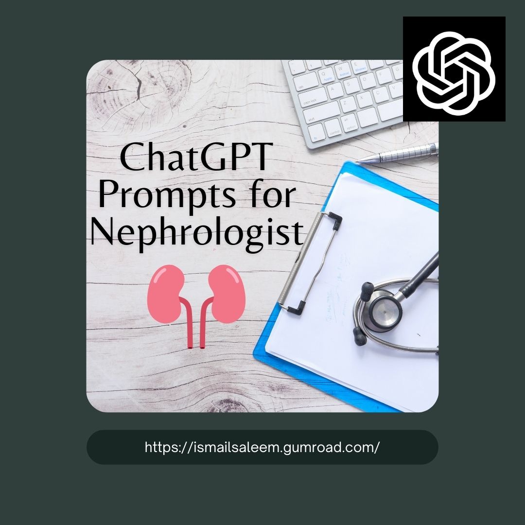 ChatGPT Prompts for Nephrologist