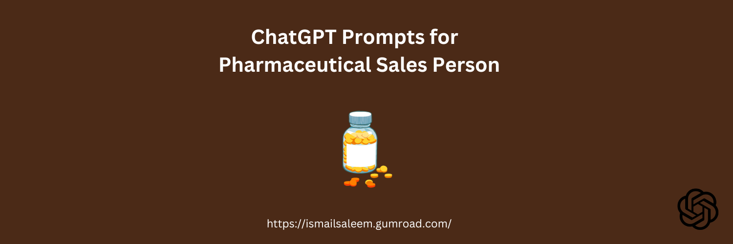ChatGPT Prompts for Pharmaceutical Sales Person