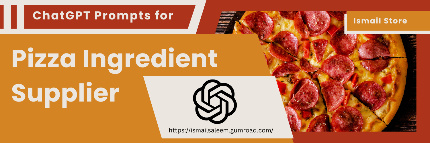 Anthropic Claude Prompts for Pizza Ingredient Supplier