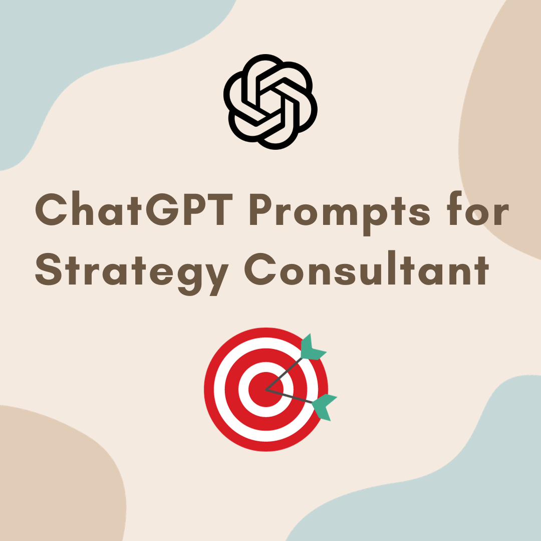 ChatGPT Prompts for Strategy Consultant