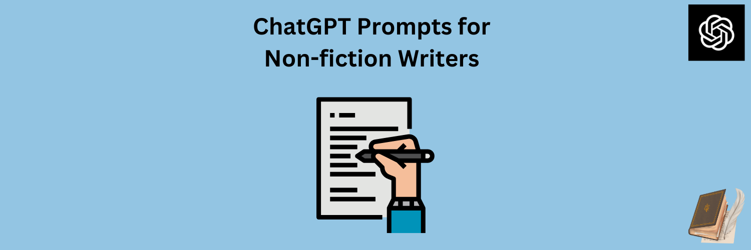 ChatGPT Prompts for Non-fiction Writers