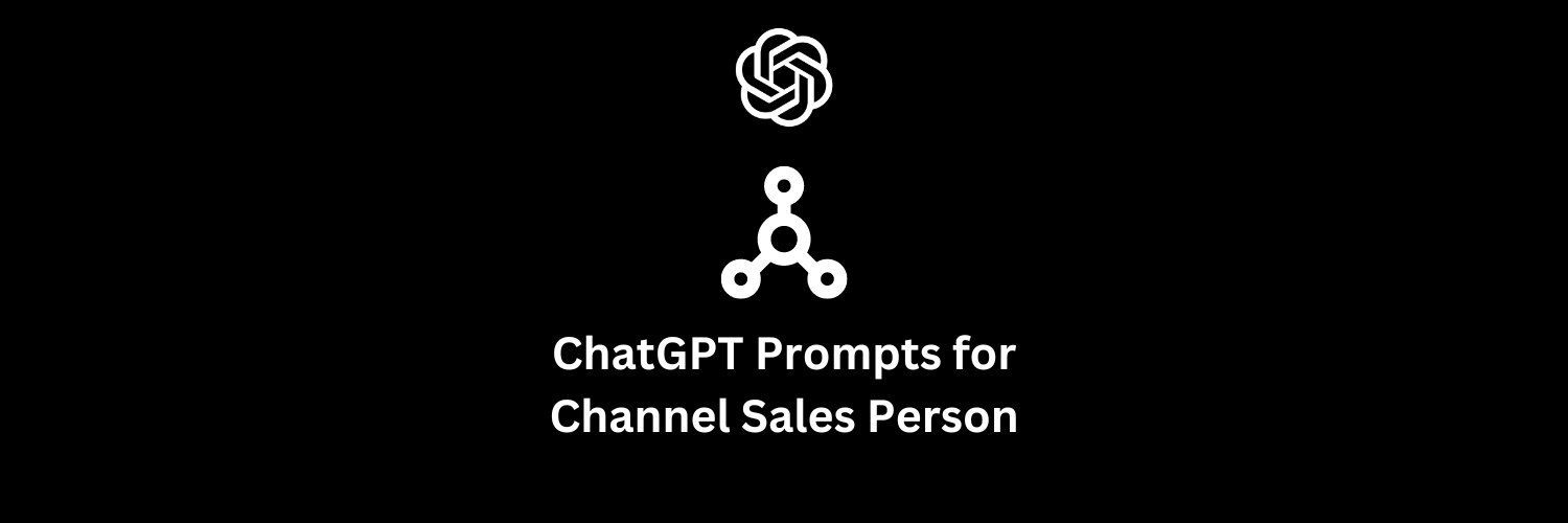 Anthropic Claude Prompts for Channel Sales Person