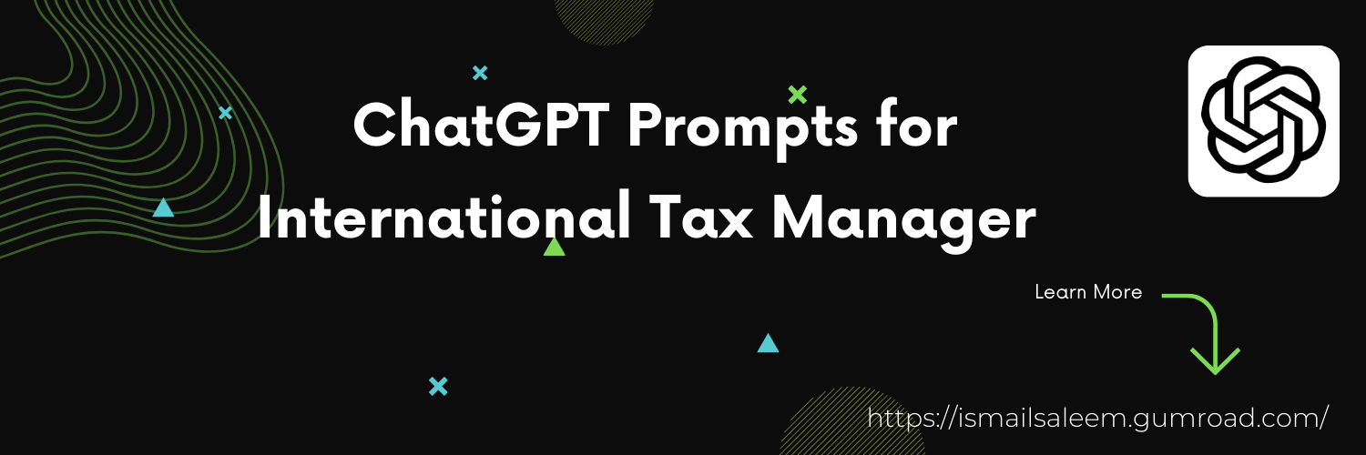 Anthropic Claude Prompts for International Tax Manager