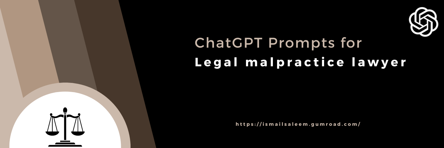 Google Gemini Prompts for Legal Malpractice Lawyer