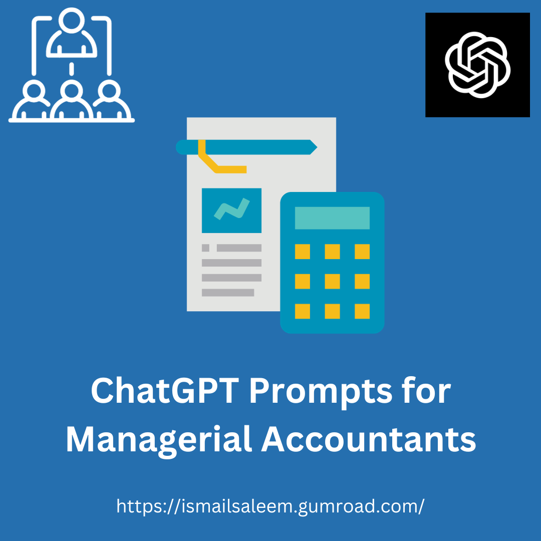 OpenAI ChatGPT Prompts for Managerial Accountants