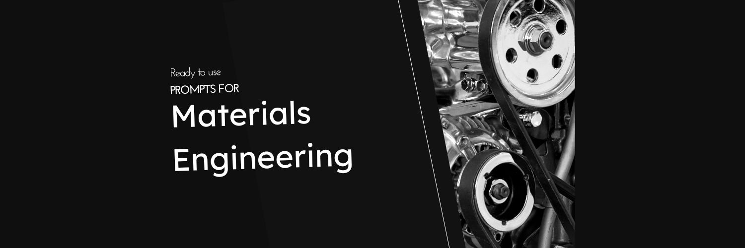 Mistral Prompts for Materials Engineering
