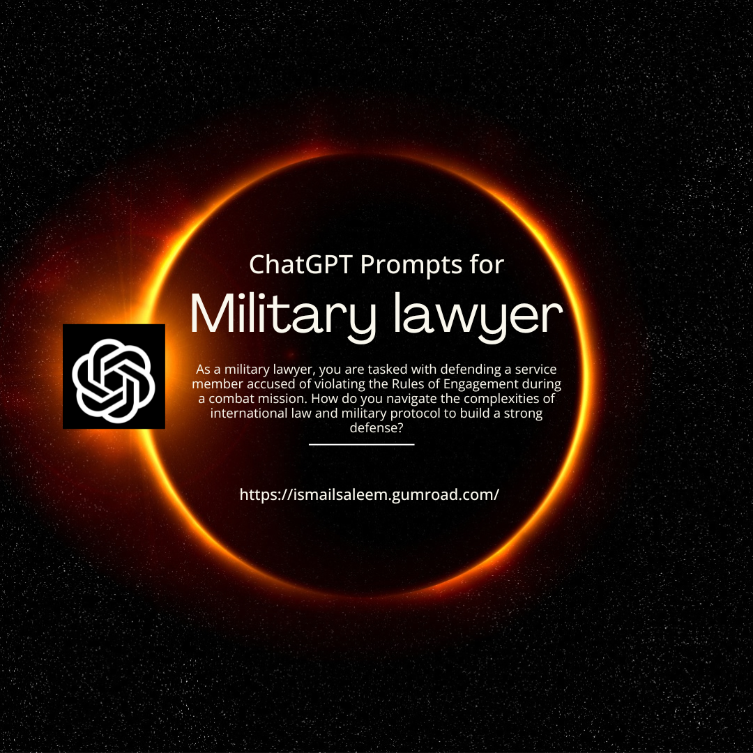 OpenAI ChatGPT Prompts for Military Lawyer