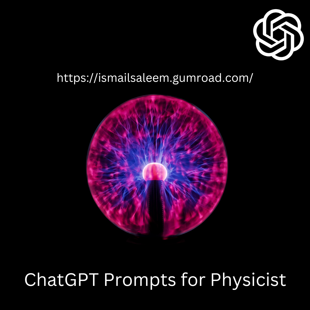 OpenAI ChatGPT Prompts for Physicist