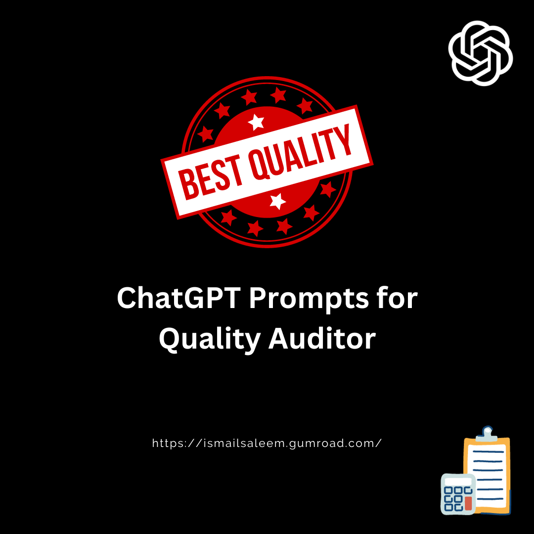 OpenAI ChatGPT Prompts for Quality Auditor