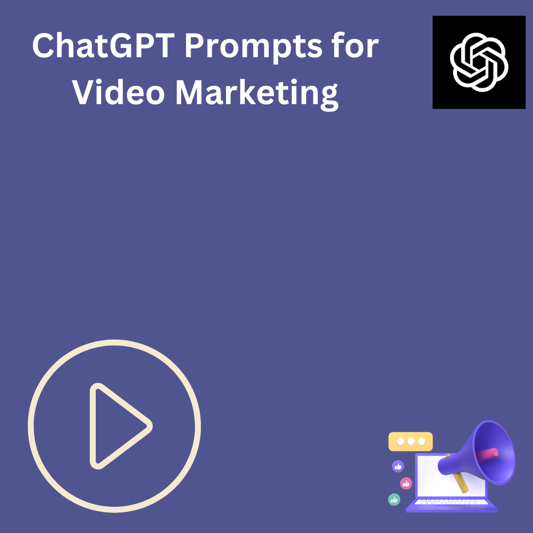 OpenAI ChatGPT Prompts for Video Marketing